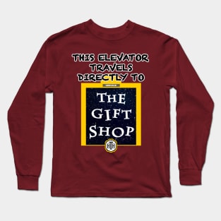 This elevator travels directly to...the gift shop. Long Sleeve T-Shirt